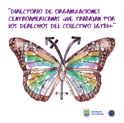 Directorio de organizaciones centroamericanas que trabajan por los derechos del colectivo LGBTIQ+